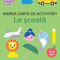 Copertă produs Marea carte de activități. La școală (5-6 ani) - gallery small 