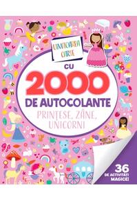 Copertă produs Uimitoarea carte cu 2000 de autocolante. Prințese, z&acirc;ne, unicorni
