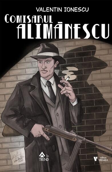 Comisarul Alimănescu - Paperback - Valentin Ionescu - Vremea