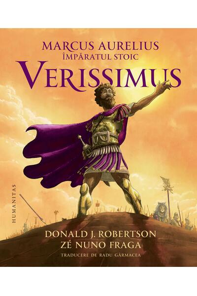 Marcus Aurelius, &icirc;mpăratul stoic: Verissimus