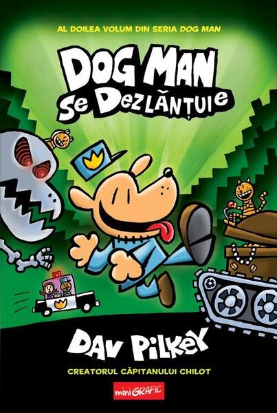 Dog Man. Dog Man se dezlănțuie (Vol. 2) - Hardcover - Dav Pilkey - Grafic Art