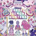 Copertă produs K-Pop Demon Hunters. Cartea de colorat neoficială - gallery small 