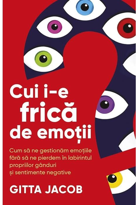 Copertă produs Cui i-e frică de emoții?