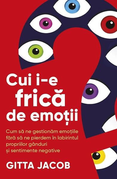 Cui i-e frică de emoții? - Paperback brosat - Gitta Jacob - Herald