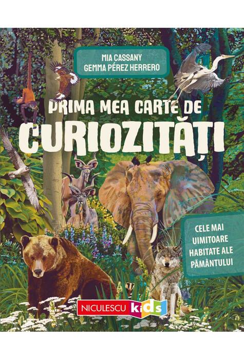 Copertă produs Prima mea carte de curiozităţi. Cele mai uimitoare habitate ale Păm&acirc;ntului