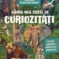 Copertă produs Prima mea carte de curiozităţi. Cele mai uimitoare habitate ale Păm&acirc;ntului - gallery small 