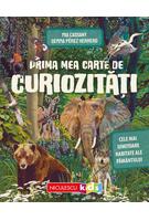 Prima mea carte de curiozităţi. Cele mai uimitoare habitate ale Păm&acirc;ntului