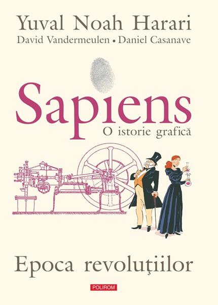 Sapiens. O istorie grafică (Vol. 4) Epoca revoluțiilor - Hardcover - Polirom