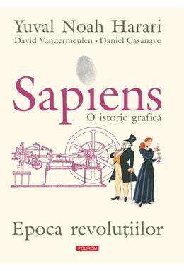 Copertă produs Sapiens. O istorie grafică (Vol. 4) Epoca revoluțiilor