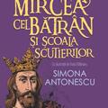 Copertă produs Istoria povestită copiilor. Mircea cel Bătr&acirc;n şi Școala Scutierilor (Vol. 5) - gallery small 