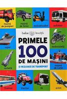 Imagine produs Bebe &icirc;nvață. Primele 100 de mașini și mijloace de transport