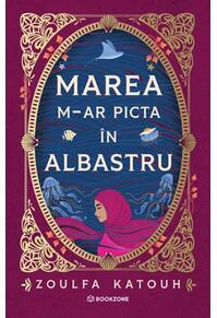 Copertă produs Marea m-ar picta &icirc;n albastru