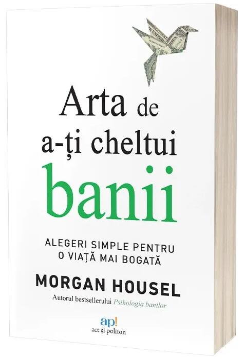 Copertă produs Arta de a-ți cheltui banii