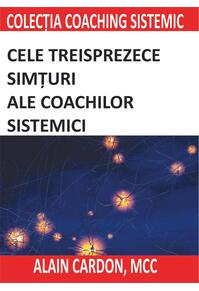 Copertă produs Cele treisprezece simțuri ale coachilor sistemici