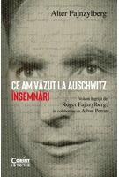 Ce am văzut la Auschwitz
