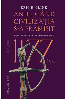 Copertă produs 1177 &icirc;.Cr.: Anul c&acirc;nd civilizaţia s-a prăbuşit