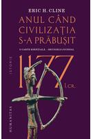 1177 &icirc;.Cr.: Anul c&acirc;nd civilizaţia s-a prăbuşit