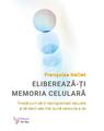 Copertă produs Eliberează‑ți memoria celulară - thumb 1