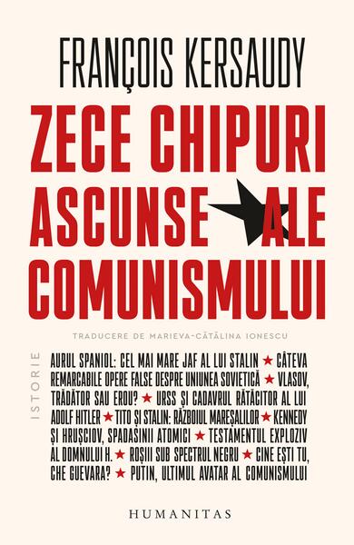 Zece chipuri ascunse ale comunismului - Paperback brosat - Humanitas