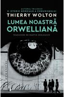 Lumea noastră orwelliană