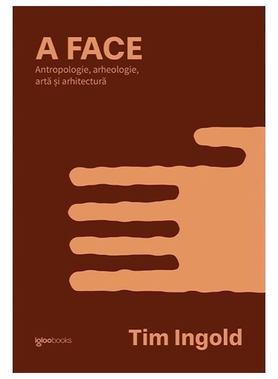 Copertă produs A FACE. Antropologie, arheologie, artă și arhitectură - gallery big 1