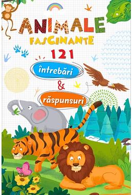 Copertă produs Animale fascinante. 121 &icirc;ntrebări și răspunsuri
