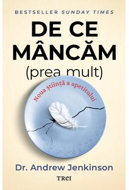 Copertă produs De ce m&acirc;ncăm (prea mult)