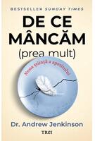 De ce m&acirc;ncăm (prea mult)