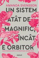 Un sistem at&acirc;t de magnific &icirc;nc&acirc;t e orbitor