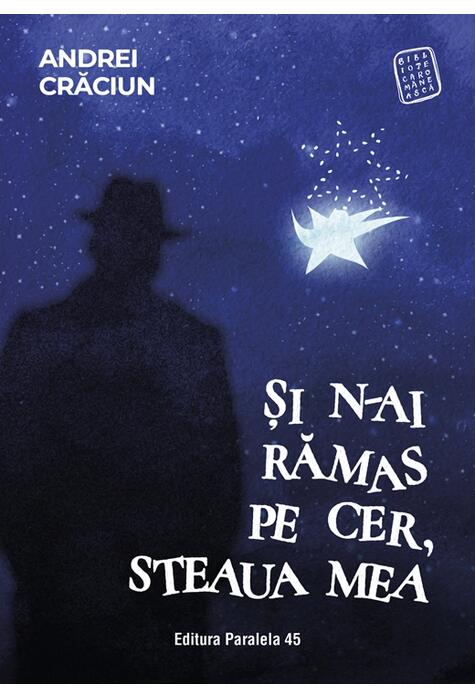 Copertă produs Și n-ai rămas pe cer, steaua mea