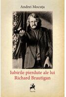 Imagine produs Iubirile pierdute ale lui Richard Brautigan