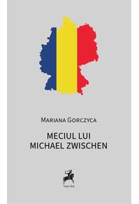 Copertă produs Meciul lui Michael Zwischen