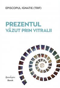 Copertă produs Prezentul văzut prin vitralii