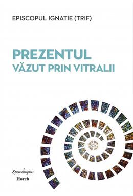 Copertă produs Prezentul văzut prin vitralii