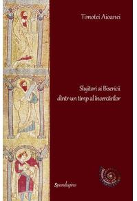 Copertă produs Slujitori ai Bisericii dintr-un timp al &icirc;ncercărilor