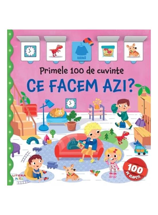 Copertă produs Primele 100 de cuvinte. Ce facem azi? - gallery big 1