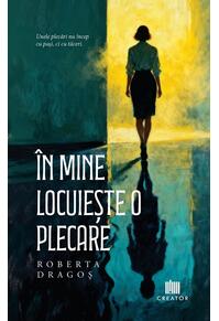 Copertă produs &Icirc;n mine locuiește o plecare