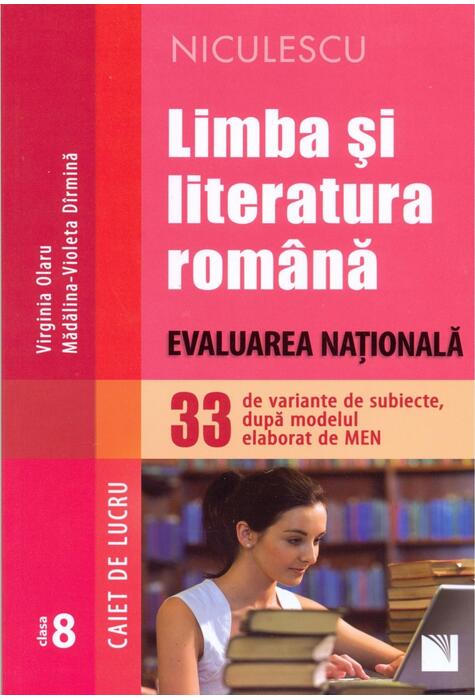 Copertă produs Limba și literatura rom&acirc;nă. Evaluarea Națională. 33 de variante de subiecte, după modelul elaborat de MEN. Caiet de lucru