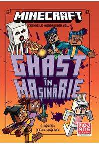 Copertă produs Minecraft. Cronicile Woodsword. Ghast &icirc;n mașinărie (Vol. 4)