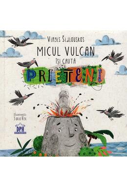 Copertă produs Micul Vulcan &icirc;și caută prieteni