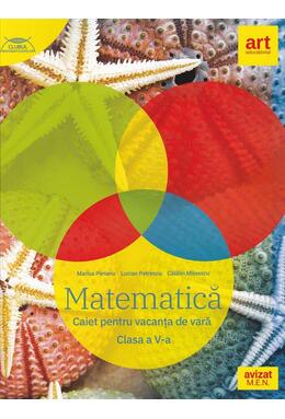 Copertă produs Matematică. Caiet pentru vacanța de vară. Clasa a V-a