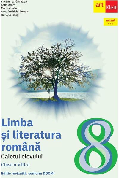 Limba și literatura rom&acirc;nă. Caietul elevului. Clasa a VIII-a