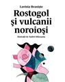 Copertă produs Rostogol și vulcanii noroioși - thumb 1