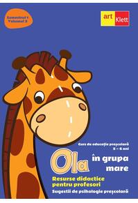 Copertă produs OLA &icirc;n grupa mare. Resurse didactice pentru profesori. Semestrul 1. Volumul 2