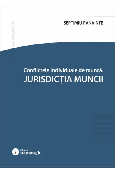 Conflicte individuale de muncă. Jurisdicția muncii