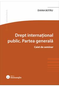 Copertă produs Drept internațional public. Partea generală. Caiet de seminar