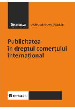 Copertă produs Publicitatea &icirc;n dreptul comerțului internațional