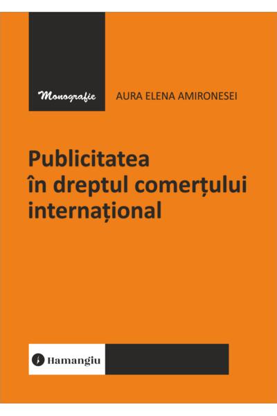 Publicitatea &icirc;n dreptul comerțului internațional