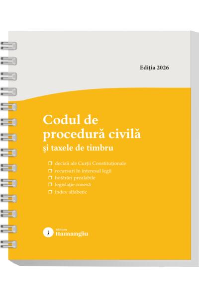 Codul de procedură civilă și taxele de timbru. Actualizat la 15 mai 2026 - spiralat