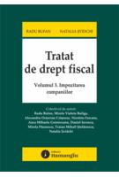 Imagine produs Tratat de drept fiscal (Vol. 3) Impozitarea companiilor